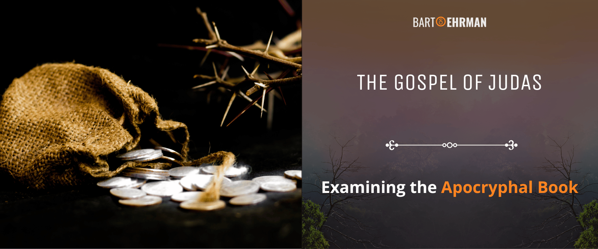 Gospel of Judas - Examining the Apocryphal Book Gospel of Judas - Examining the Apocryphal Book