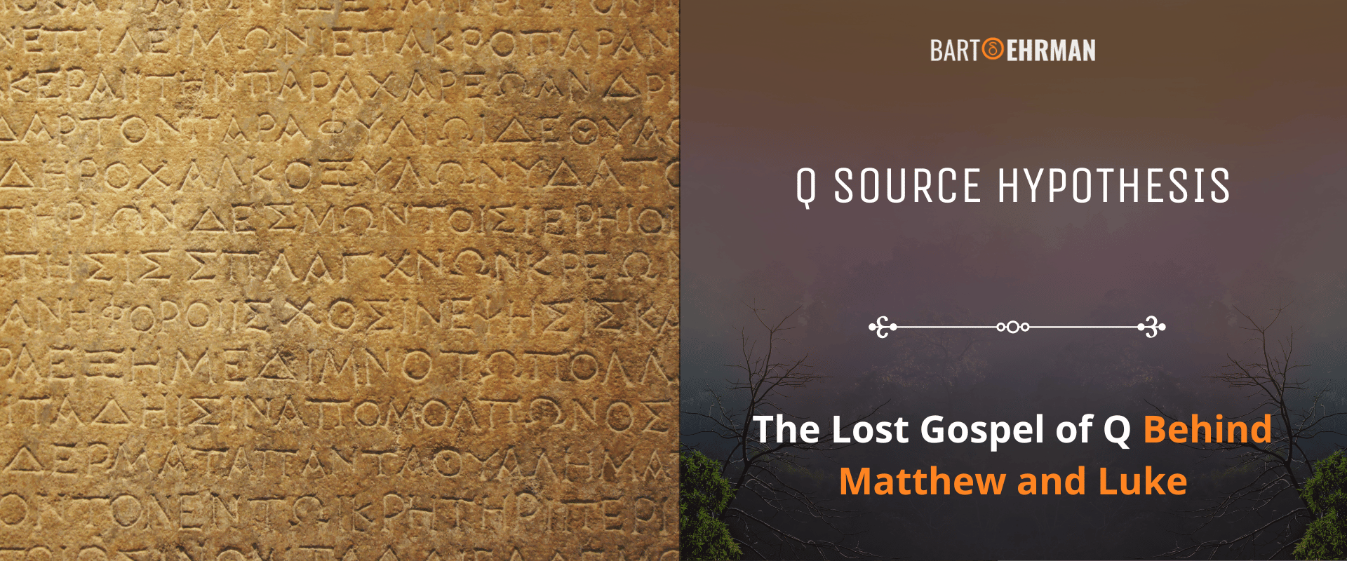 Q Source Hypothesis -The Lost Gospel of Q Behind Matthew and Luke Q Source Hypothesis -The Lost Gospel of Q Behind Matthew and Luke