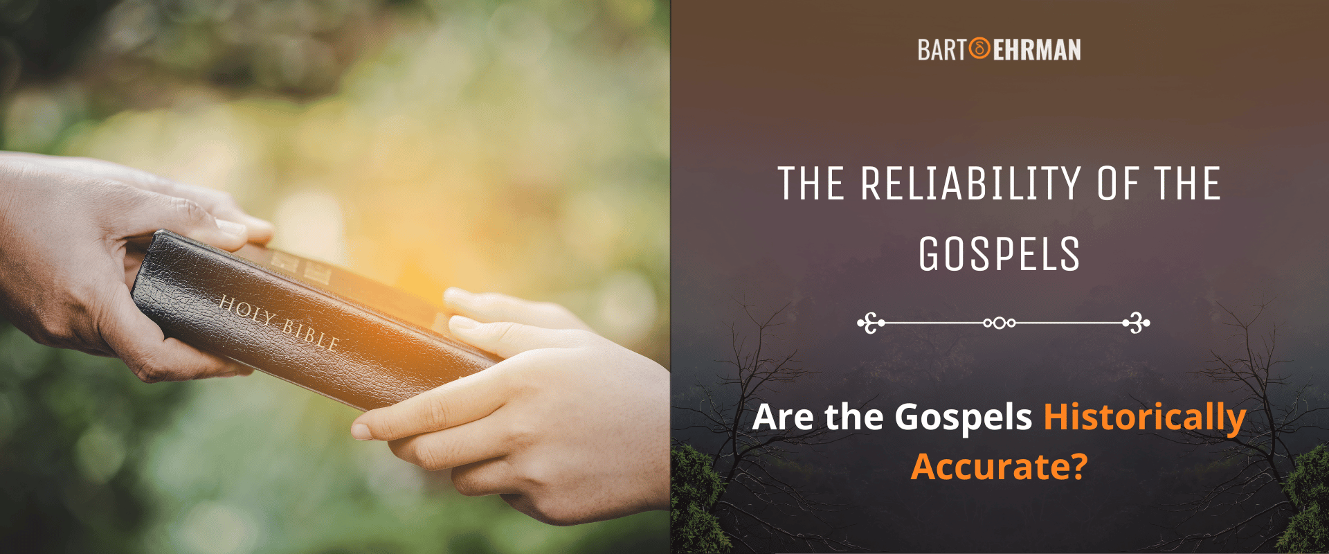 The Reliability of the Gospels - Are the Gospels Historically Accurate The Reliability of the Gospels - Are the Gospels Historically Accurate