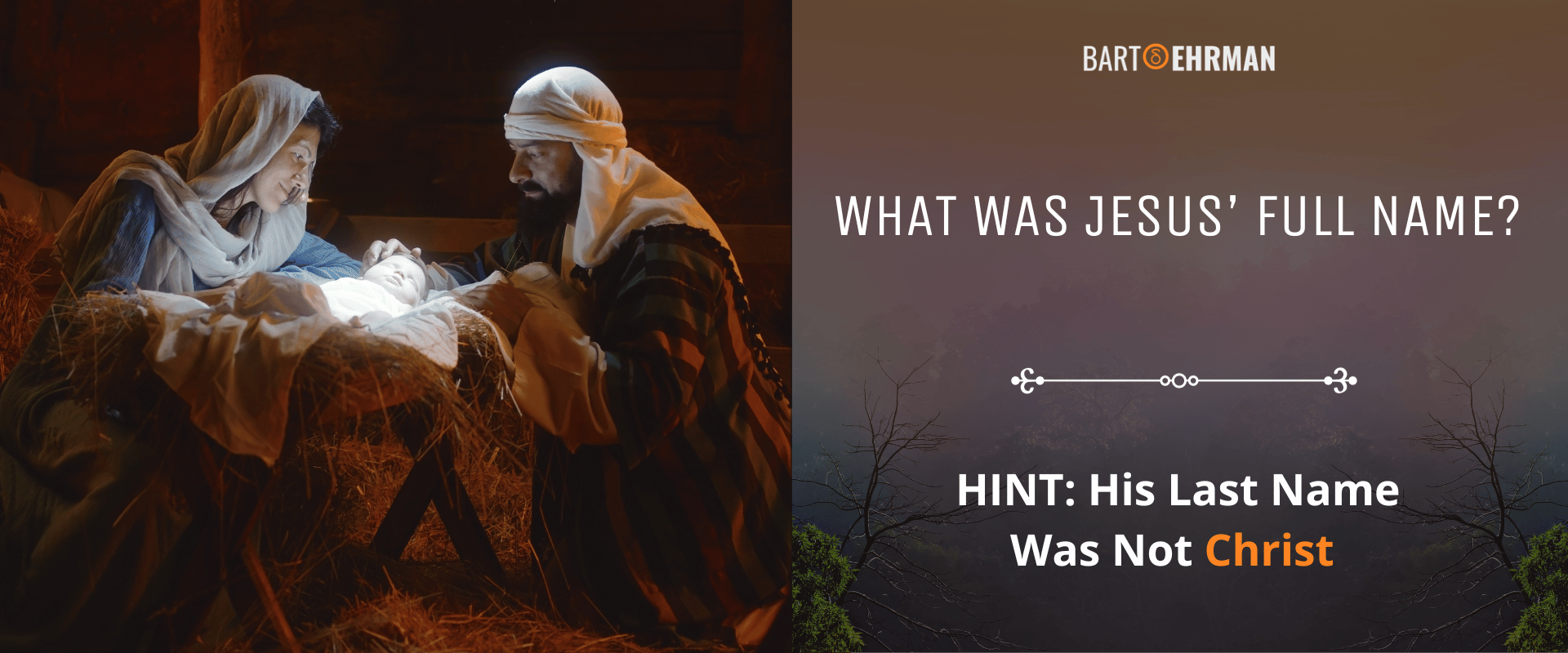 What Was Jesus' Full Name - HINT, His Last Name Was Not Christ What Was Jesus' Full Name - HINT, His Last Name Was Not Christ