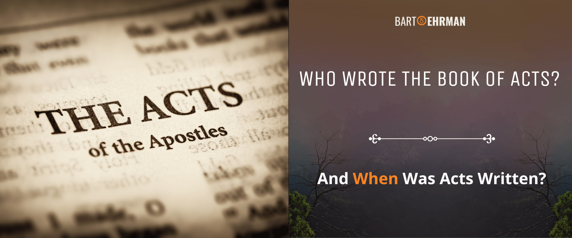 Who Wrote the Book of Acts (And When Was Acts Written) Who Wrote the Book of Acts (And When Was Acts Written)
